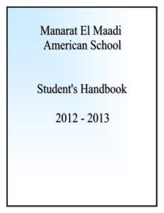 Dear Students, On behalf of all Manarat El Maadi American School Faculty and staff, we welcome you to theacademic year. The American system provides the best of liberal International education through the pro