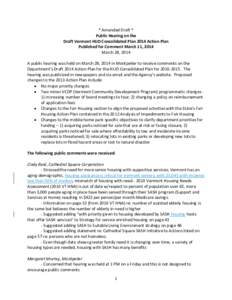 * Amended Draft * Public Hearing on the Draft Vermont HUD Consolidated Plan 2014 Action Plan Published for Comment March 11, 2014 March 28, 2014 A public hearing was held on March 28, 2014 in Montpelier to receive commen