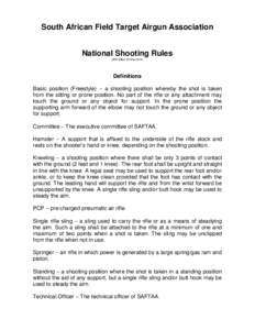 South African Field Target Airgun Association National Shooting Rules (With effect 30 May[removed]Definitions Basic position (Freestyle) – a shooting position whereby the shot is taken