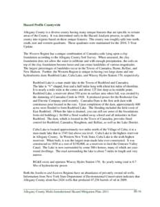 Section III. Risk Assessment - Continued Hazard Profile Countywide Allegany County is a diverse county having many unique features that are specific to certain areas of the County. It was determined early in the Hazard A