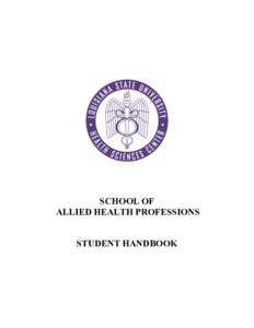 SCHOOL OF ALLIED HEALTH PROFESSIONS STUDENT HANDBOOK Table	
  of	
  Contents	
   Introduction	
  ......................................................................................................................