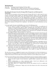 Workshop 06 Short title: Convenors: European Security Strategy: Ten Years After Spyros Blavoukos, Athens University of Economics and Business