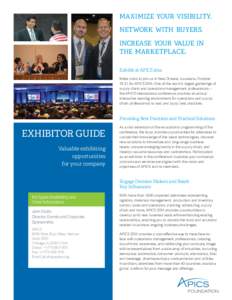 Maximize your visibility. Network with buyers. Increase your value in the marketplACE. Exhibit at APICS 2014 Make plans to join us in New Orleans, Louisiana, October