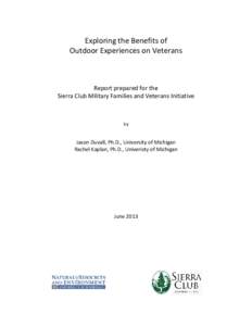 Exploring the Benefits of Outdoor Experiences on Veterans Report prepared for the Sierra Club Military Families and Veterans Initiative