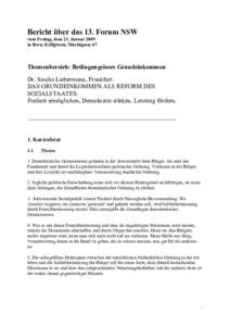 Bericht über das 13. Forum NSW vom Freitag, dem 23. Januar 2009 in Bern, Käfigturm, Marktgasse 67 Themenbereich: Bedingungsloses Grundeinkommen Dr. Sascha Liebermann, Frankfurt: