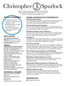 Christopher J. Spurlock Address: 7202 Picasso Drive, Dardenne Prarie, MO[removed]Email: [removed] | Cell: [removed]Website: www.cjspurlock.squarespace.com  Personal Highlights