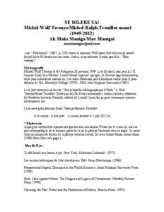 SE DILERE SA! Michèl-Wòlf Twouyo/Michel-Rolph Trouillot mouri[removed]Ak Maks Maniga/Max Manigat [removed] Lan “ Patamouch” (2007, p[removed]mwen te salouwe Wòlf pami tout ekriven ak powèt