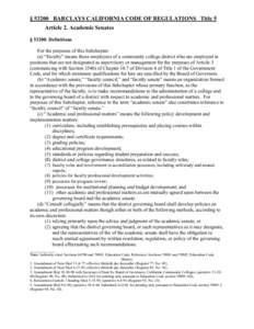 § 53200 BARCLAYS CALIFORNIA CODE OF REGULATIONS Title 5 Article 2. Academic Senates § [removed]Definitions For the purposes of this Subchapter: (a) “Faculty” means those employees of a community college district who 