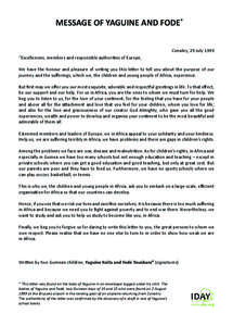 MESSAGE OF YAGUINE AND FODE* Conakry, 29 July 1999 “Excellencies, members and responsible authorities of Europe, We have the honour and pleasure of writing you this letter to tell you about the purpose of our journey a