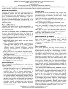 Arkansas State Board of Licensure for Professional Engineers and Professional Surveyors, PO Box 3750, Little Rock, AR[removed]www.pels.arkansas.gov Arkansas State Specific Examination Policies and Procedures All licensure 