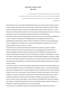 Joseph Beuys: de liebre a coyote Mora Vitali ¿Por qué trabajo con animales? Para expresar poderes invisibles. Uno puede aclarar esas energías si se penetra en un reino que la gente ha olvidado y donde sobreviven grand