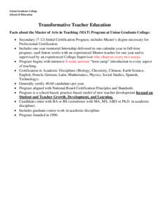 Union Graduate College School of Education Transformative Teacher Education Facts about the Master of Arts in Teaching (MAT) Program at Union Graduate College: • Secondary[removed]Initial Certification Program; includes