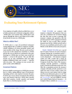 Evaluating Your Retirement Options As an employee of a public school, you likely have access to both a pension and a retirement savings plan called a “403(b)” plan. Let’s examine what a 403(b) plan is, and then go 