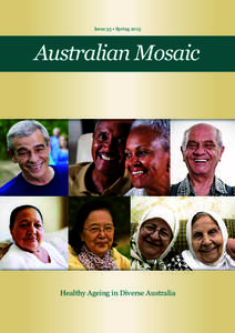 Issue 35 • SpringAustralian Mosaic Healthy Ageing in Diverse Australia