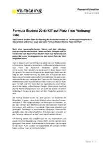 Presseinformation Nr. 01 | jb | Formula Student 2016: KIT auf Platz 1 der Weltrangliste Der erste Gesamterfolg bei einem „Heimspiel“: Mit seinem Das Formula Student Team KA-RaceIng des Karlsruher Institut 