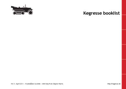 Kegresse booklist  Nr. 3 - April[removed]Krybebånds Sociétet - with help from Shayne Harris http://Kegresse.dk