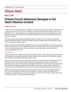 Client Alert April 14, 2015 Federal Circuit Addresses Damages in the Hatch-Waxman Context By Matt D’Amore