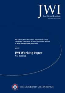 The effects of non-firm actors’ interventions in agrocommodity value chains on chain governance: the case of NGOs and development agencies Liz Cooper MayJWI Working Paper