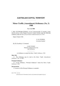 AUSTRALIAN CAPITAL TERRITORY  Motor Traffic (Amendment) Ordinance (No[removed]No. 11 of 1988 I, THE GOVERNOR-GENERAL of the Commonwealth of Australia, acting