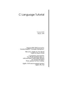 C Language Tutorial  VersionMarch, 1999  Original MS-DOS tutorial by