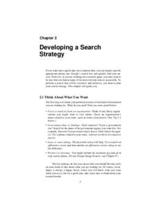 Chapter 2  Developing a Search Strategy If you want only a quick take on a common idea, you can simply type the appropriate phrase into Google’s search box and quickly find your answer. However, if you are working on a