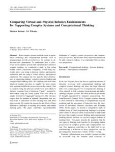 J Sci Educ Technol:628–647 DOIs10956x Comparing Virtual and Physical Robotics Environments for Supporting Complex Systems and Computational Thinking Matthew Berland • Uri Wilensky