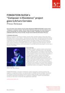 FONDATION SUISA’s “Composer in Residence” project goes to Arturo Corrales Press Release Arturo Corrales is the composer who has been designated FONDATION SUISA’s winner of the “Composer in residence” project.