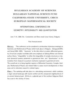 BULGARIAN ACADEMY OF SCIENCES BULGARIAN NATIONAL SCIENCE FUND CALIFORNIA STATE UNIVERSITY, CHICO EUROPEAN MATHEMATICAL SOCIETY INTERNATIONAL CONFERENCE ON GEOMETRY, INTEGRABILITY AND QUANTIZATION