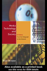 Media Technology and Society - A History: From the Telegraph to the Internet