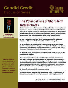 Candid Credit Discussion Series The Potential Rise of Short-Term Interest Rates Mick Reynolds