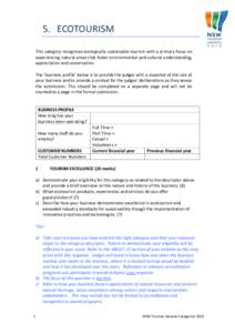 5. ECOTOURISM This category recognises ecologically sustainable tourism with a primary focus on experiencing natural areas that foster environmental and cultural understanding, appreciation and conservation. The ‘busin