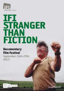 IFI STRANGER THAN FICTION Documentary Film Festival