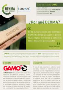 Caso de estudio GAMO enginyeria eficiència energètica • Sector: Industrial • Consumo anual de energía: kWh • Consumo anual Euros:  €