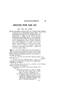 KOSCIUSKO STATE PARK ACT. Act No. 14, 1944. An Act to reserve certain land as a State Park to be known as Kosciusko State Park; to make provision for the use of such land; to constitute a Trust to be known as the