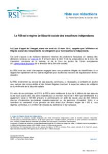 Note aux rédactions La Plaine Saint-Denis, le 23 mars 2015 Le RSI est le régime de Sécurité sociale des travailleurs indépendants  La Cour d’appel de Limoges, dans son arrêt du 23 mars 2015, rappelle que l’affi