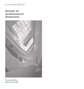 61ST ANNUAL MEETING  Society of Architectural Historians