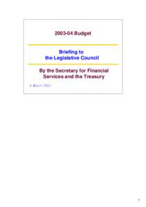[removed]Budget  Briefing to the Legislative Council By the Secretary for Financial Services and the Treasury