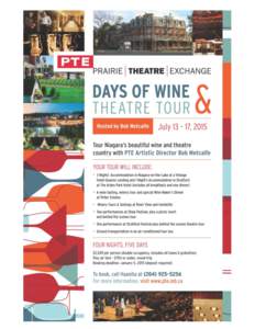 PTE’S DAYS OF WINE & THEATRE TOUR - ITINERARY MONDAY JULY 13, 2015 WEDNESDAY JULY 15, [removed]:00 p.m.