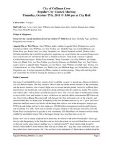 City of Coffman Cove Regular City Council Meeting Thursday, October 27th, 2011 @ 5:00 pm at City Hall Call to order: 5:03 pm Roll Call: Sara Yockey, here; Gary Wilburn, here; Randy Lenz, here; Carolyn Duncan, here; Elain