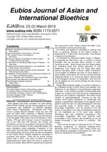 Eubios Journal of Asian and International Bioethics EJAIB VolMarch 2013 www.eubios.info ISSNOfficial Journal of the Asian Bioethics Association (ABA) Copyright ©2013 Eubios Ethics Institute