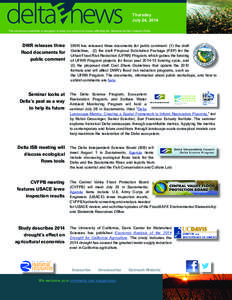 Thursday July 24, 2014 This electronic newsletter is designed to keep you current on issues affecting the Sacramento-San Joaquin Delta. DWR releases three flood documents for