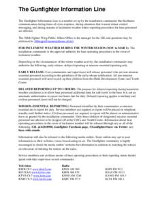 The Gunfighter Information Line The Gunfighter Information Line is a number set up by the installation commander that facilitates communication during times of crisis response, during situations that warrant rumor contro