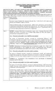 LOUISIANA PUBLIC SERVICE COMMISSION MINUTES FROM APRIL 2, 2014 OPEN SESSION MINUTES OF APRIL 2, 2014 OPEN SESSION OF THE LOUISIANA PUBLIC SERVICE COMMISSION HELD IN BATON ROUGE, LOUISIANA. PRESENT WERE CHAIRMAN ERIC SKRM