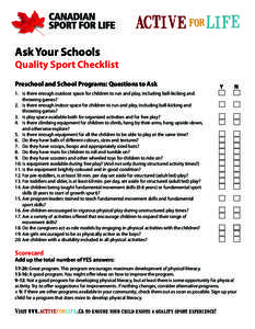 Ask Your Schools  Quality Sport Checklist Preschool and School Programs: Questions to Ask  Y