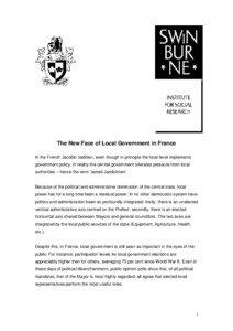 The New Face of Local Government in France In the French Jacobin tradition, even though in principle the local level implements government policy, in reality the central government tolerates pressure from local