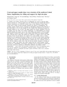 JOURNAL OF GEOPHYSICAL RESEARCH, VOL. 109, B03309, doi:[removed]2003JB002575, 2004  Crust and upper mantle shear wave structure of the southwest United States: Implications for rifting and support for high elevation Micha