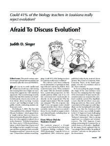 Could 41% of the biology teachers in Louisiana really reject evolution? Afraid To Discuss Evolution? Judith D. Singer