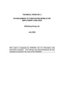 TECHNICAL PAPER NO. 2 ESTABLISHMENT OF FORECASTING MODELS FOR EMPLOYMENT LAND USES GHK(Hong Kong) Ltd.