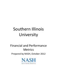 Southern Illinois University Financial and Performance Metrics Prepared by NASH, October 2012