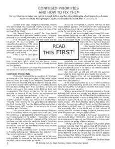 CONFUSED PRIORITIES AND HOW TO FIX THEM See to it that no one takes you captive through hollow and deceptive philosophy, which depends on human tradition and the basic principles of this world rather than on Christ. Colo